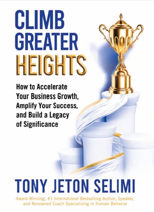 Author Interview: Tony Jeton Selimi, Author of Climb Greater Heights