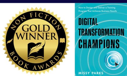 Book Award Winner: Digital Transformation Champions: How to Design and Deliver a Training Program That Achieves Business Results by Missy Parks