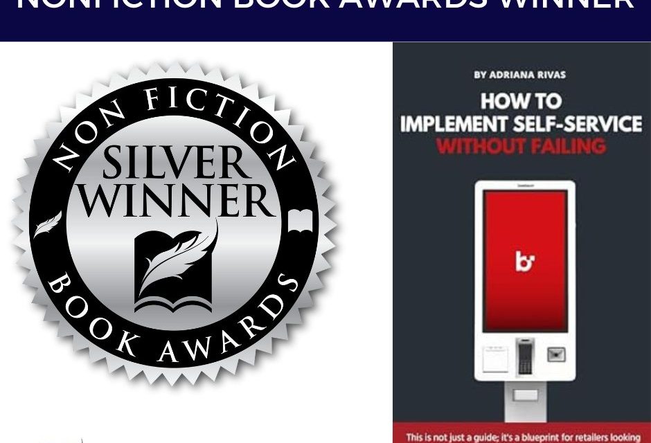 Book Award Winner: How to Implement Self-Service Without Failing: A Practical Guide for Retailers and Decision-Makers by Adriana Rivas