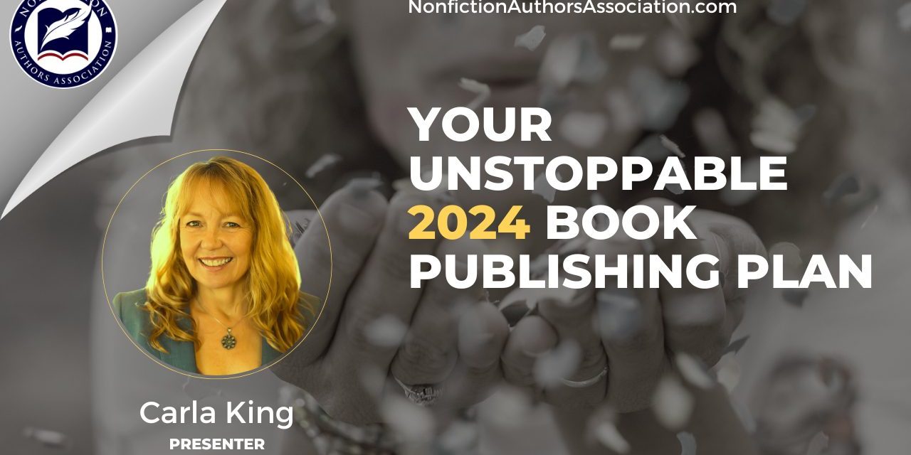 WEBINAR REPLAY: Carla King: Your Unstoppable 2024 Book Publishing Plan